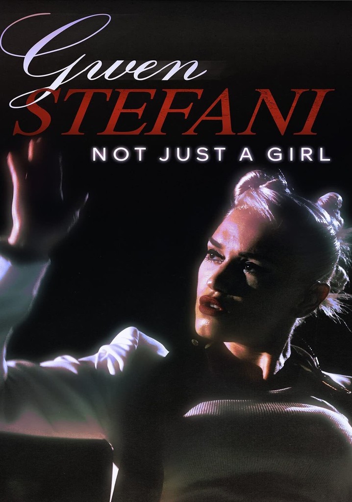 Gwen Stefani: Not Just a Girl poster