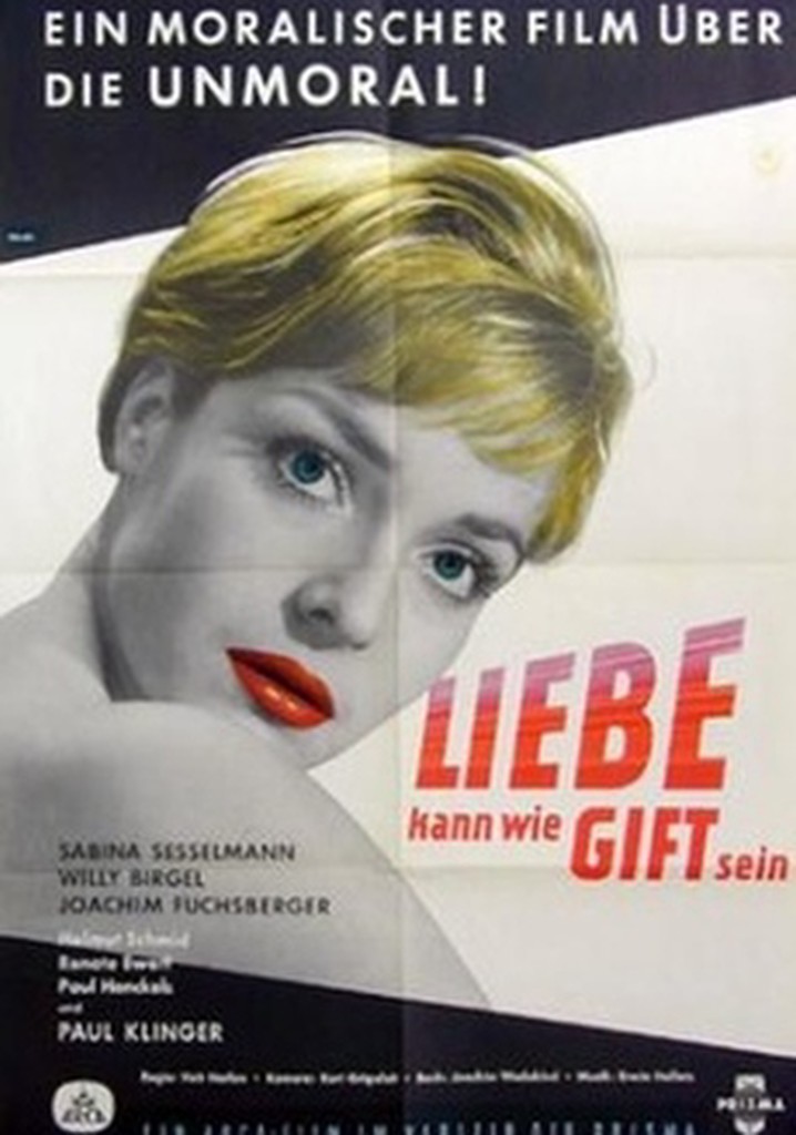 Liebe kann wie Gift sein poster