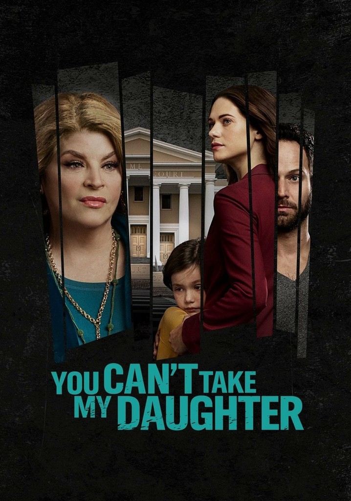 You Can't Take My Daughter poster