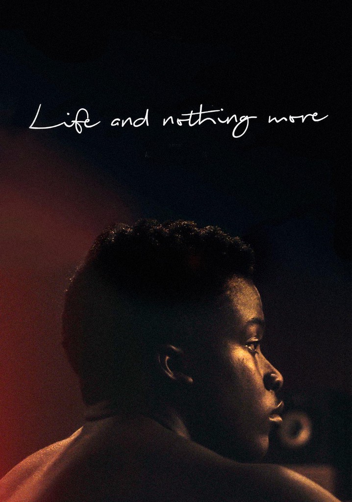 Life and Nothing More poster