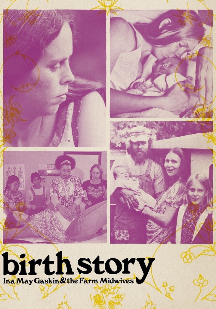 Birth Story: Ina May Gaskin and the Farm Midwives poster