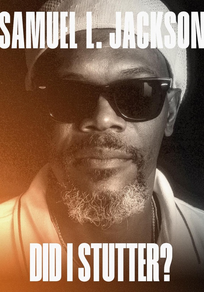 Samuel L. Jackson: Did I Stutter? poster
