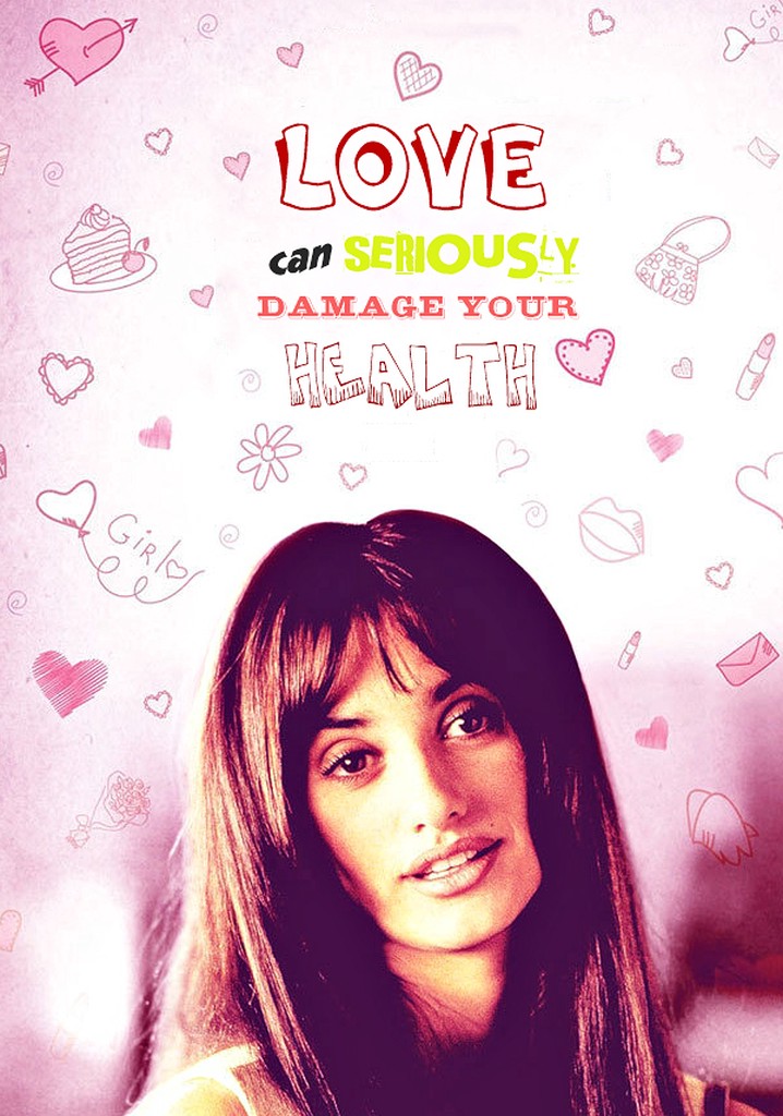 Love Can Seriously Damage Your Health poster