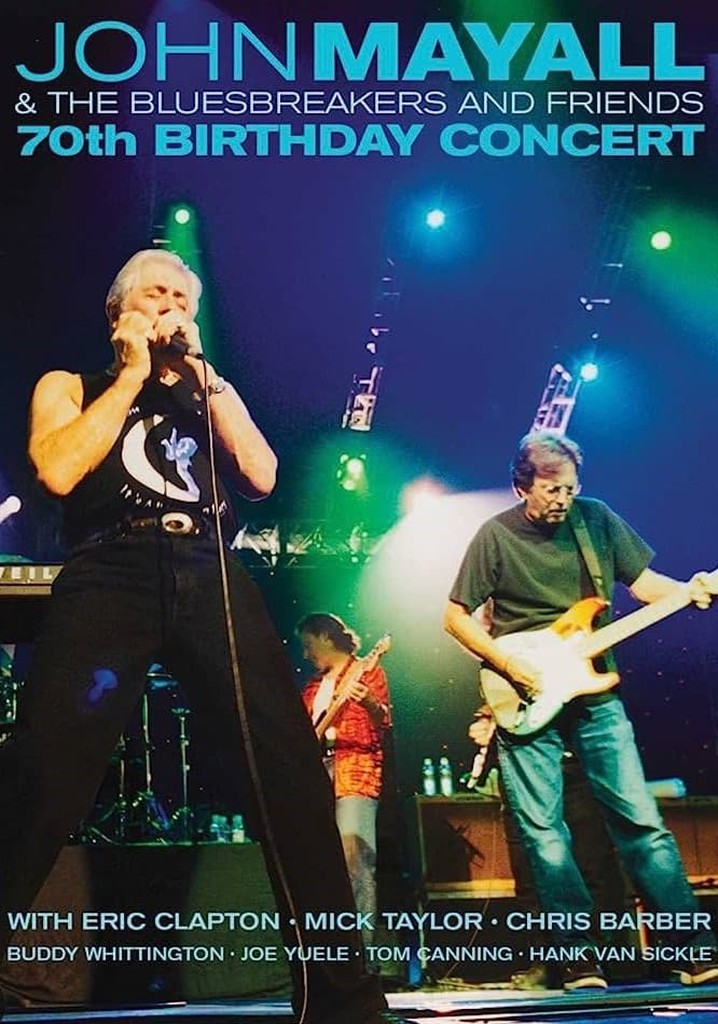 John Mayall & The Bluesbreakers And Friends: 70th Birthday Concert poster