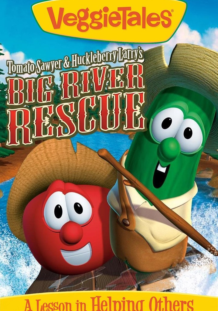 VeggieTales: Tomato Sawyer & Huckleberry Larry's Big River Rescue poster