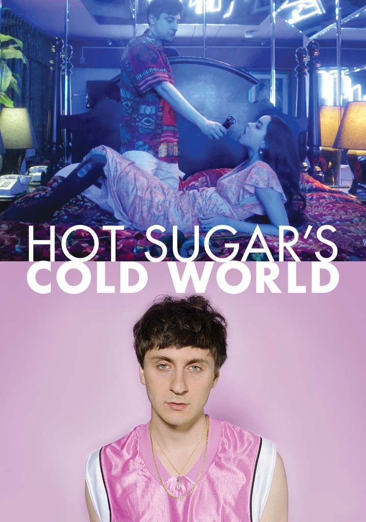 Hot Sugar's Cold World poster