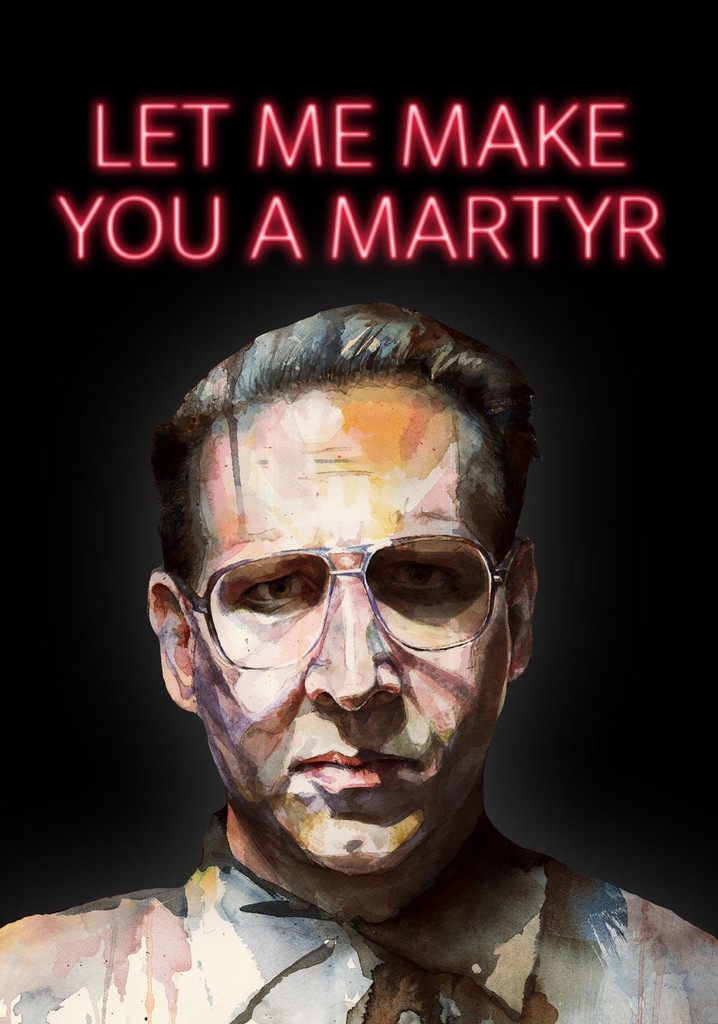 Let Me Make You a Martyr poster