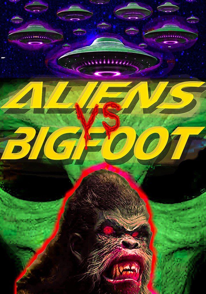 Aliens vs. Bigfoot poster