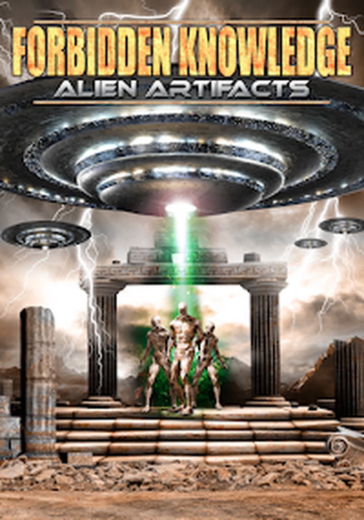 Forbidden Knowledge: Alien Artifacts poster