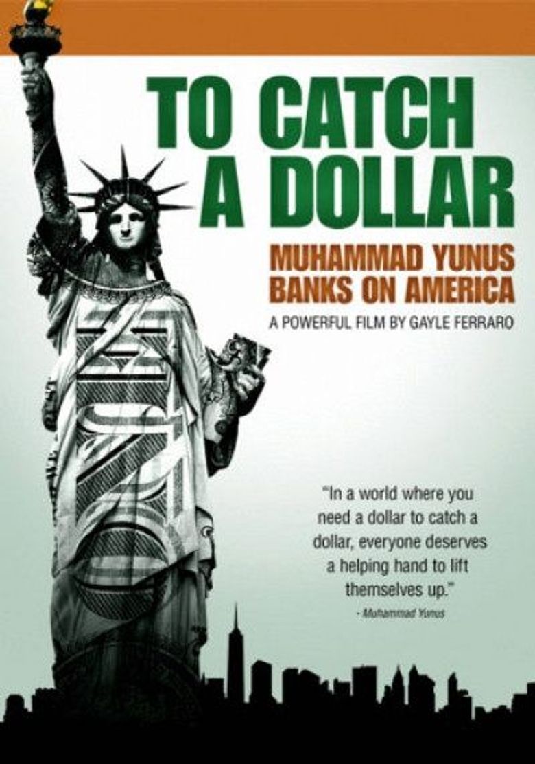To Catch a Dollar: Muhammad Yunus Banks on America poster
