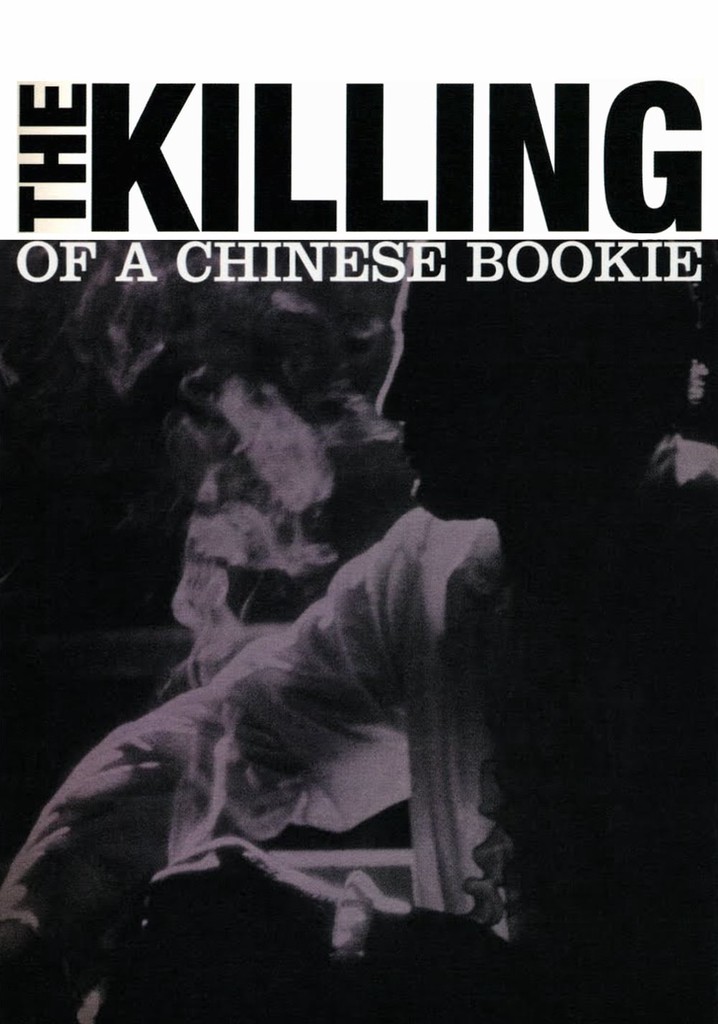 The Killing of a Chinese Bookie poster