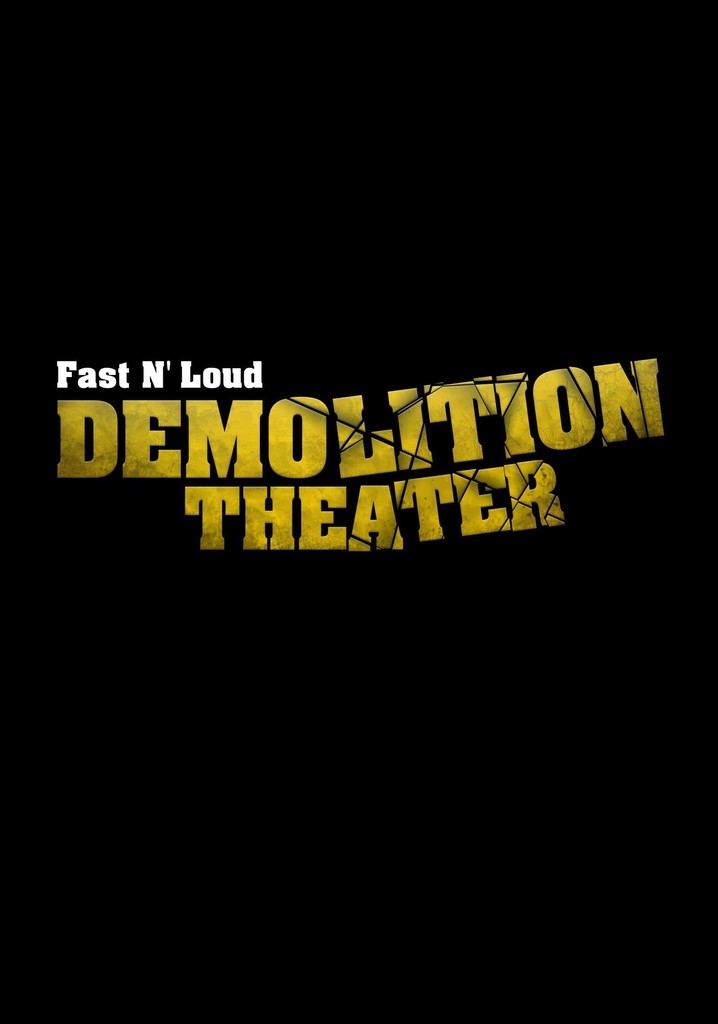 Fast N' Loud: Demolition Theater poster