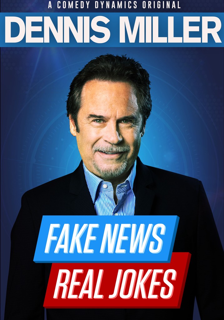 Dennis Miller: Fake News, Real Jokes poster