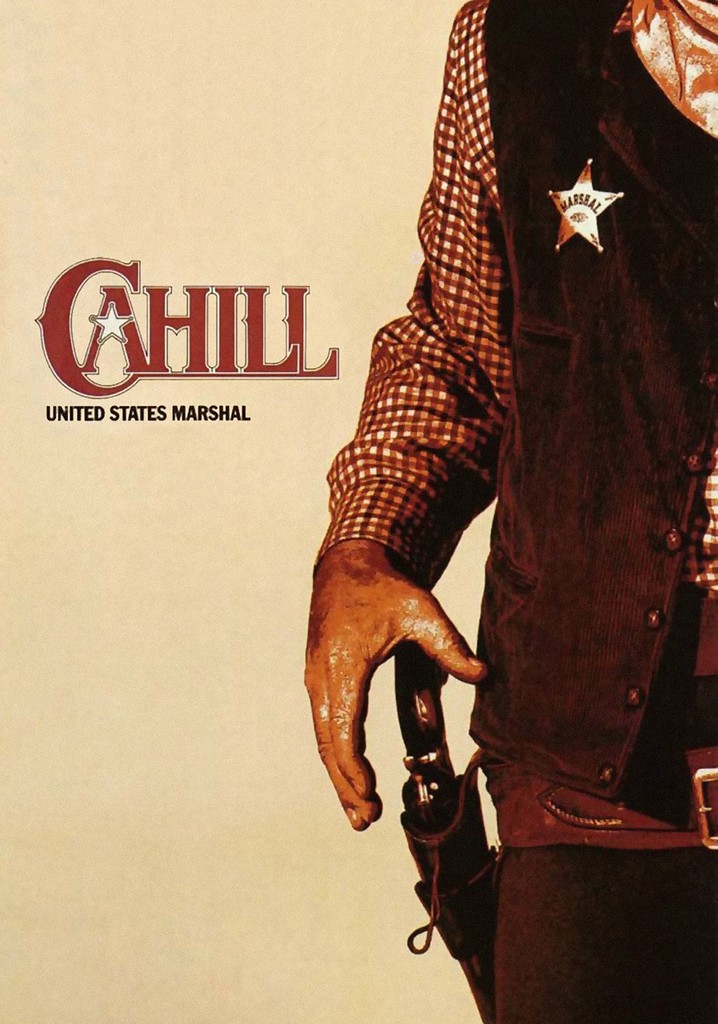 Cahill U.S. Marshal poster