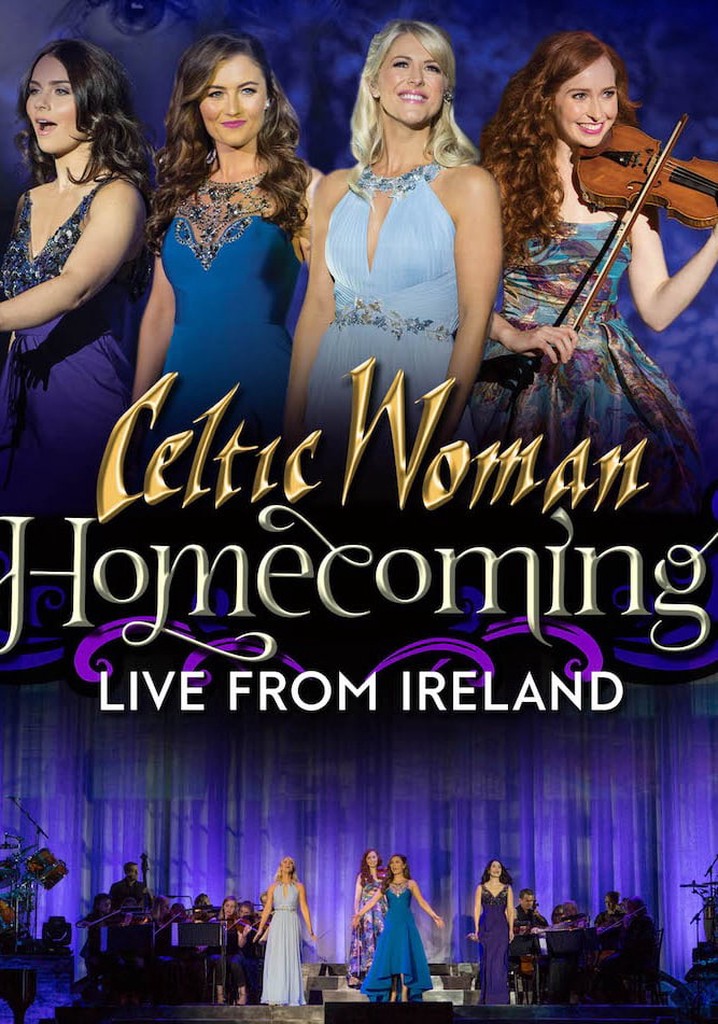 Celtic Woman: Homecoming - Live From Ireland poster
