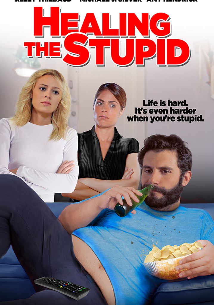 Healing the Stupid poster