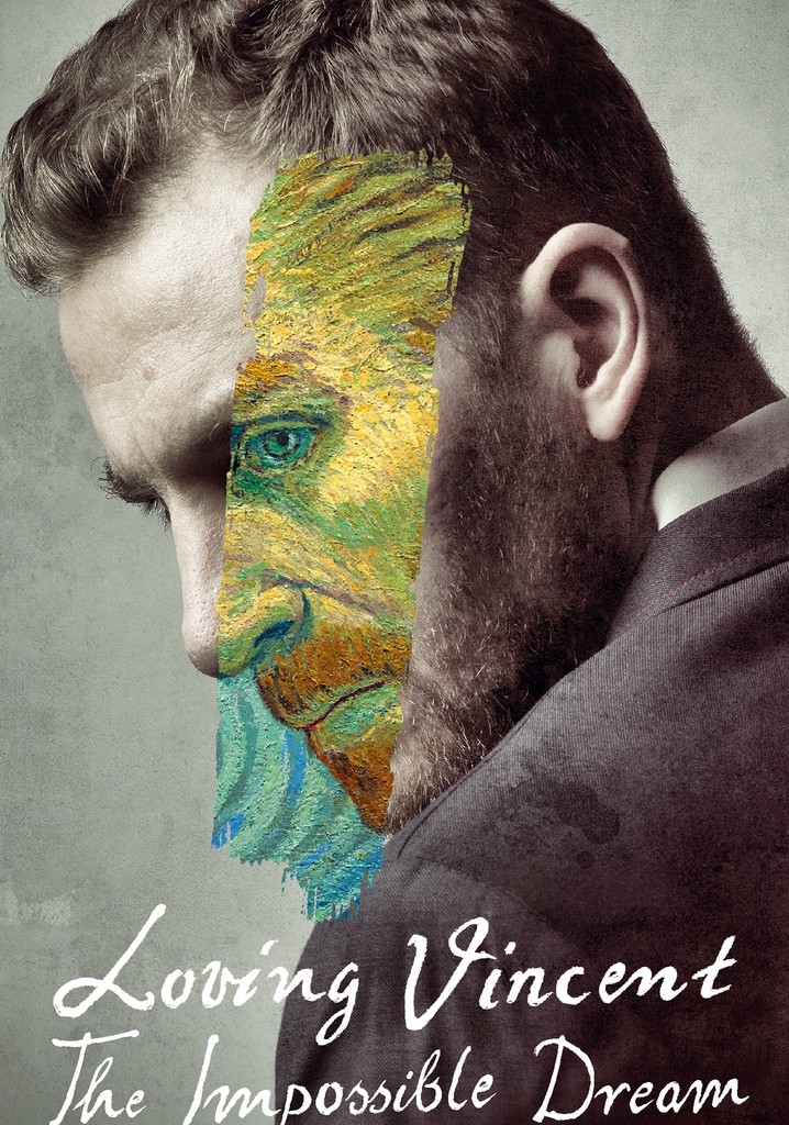 Loving Vincent: The Impossible Dream poster