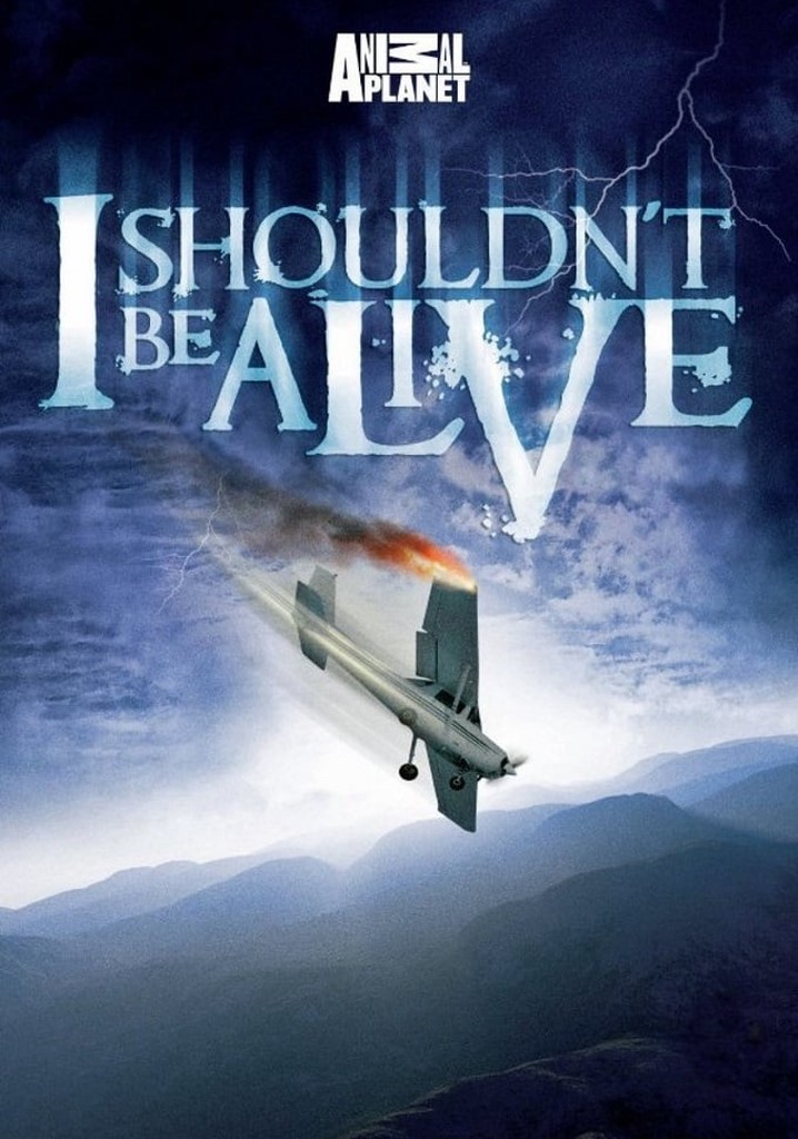 I Shouldn't Be Alive poster