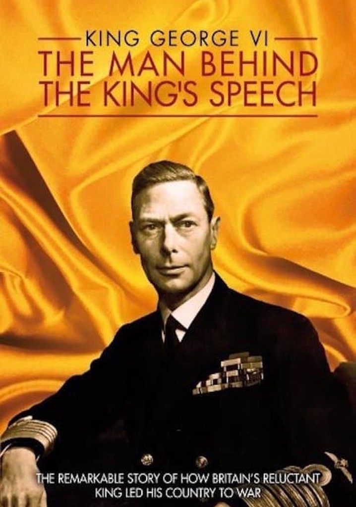 King George VI: The Man Behind the King's Speech poster