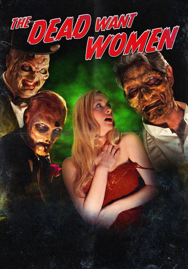 The Dead Want Women poster