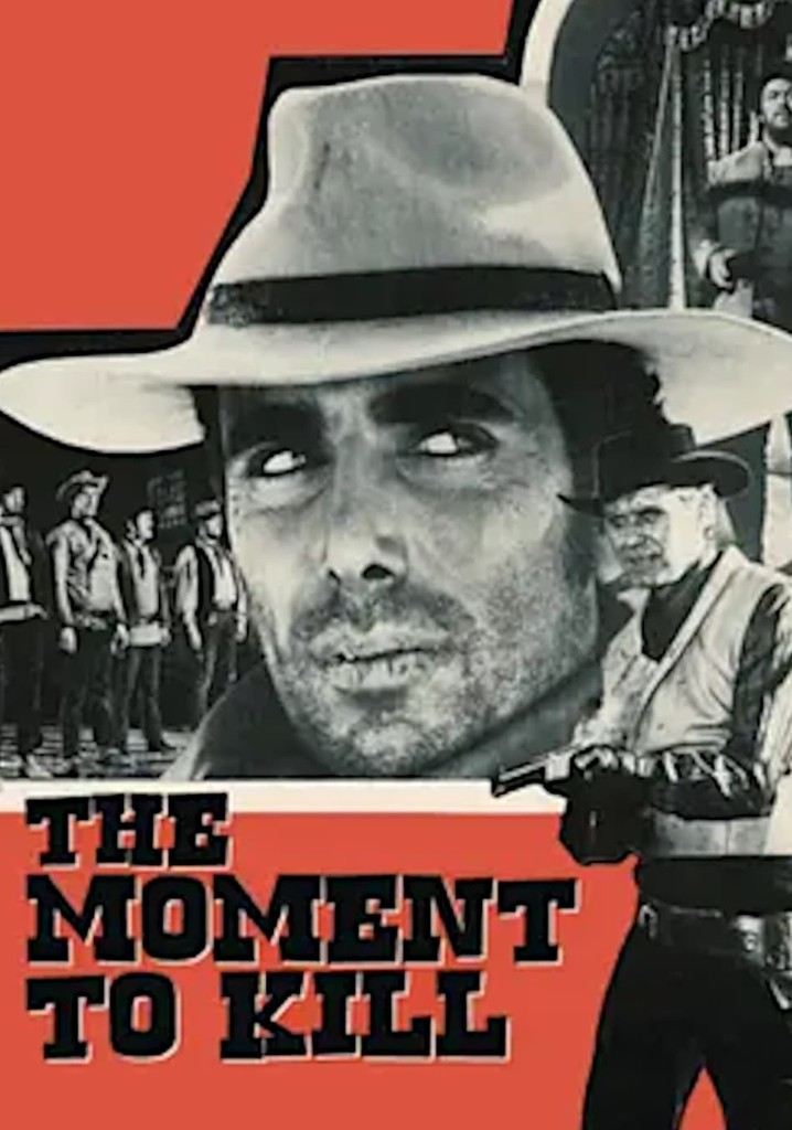 The Moment to Kill poster
