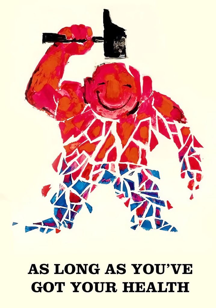 As Long as You've Got Your Health poster