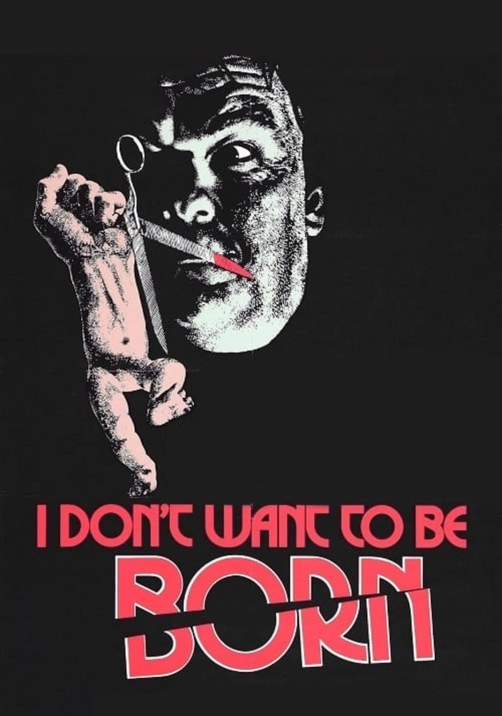 I Don't Want to Be Born poster