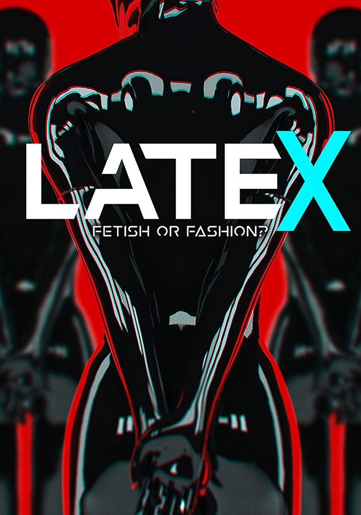Latex - Fetish or Fashion? poster