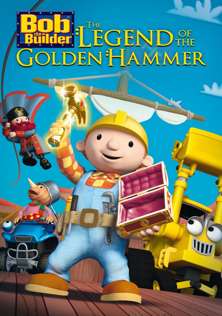 Bob the Builder: Legend of the Golden Hammer poster
