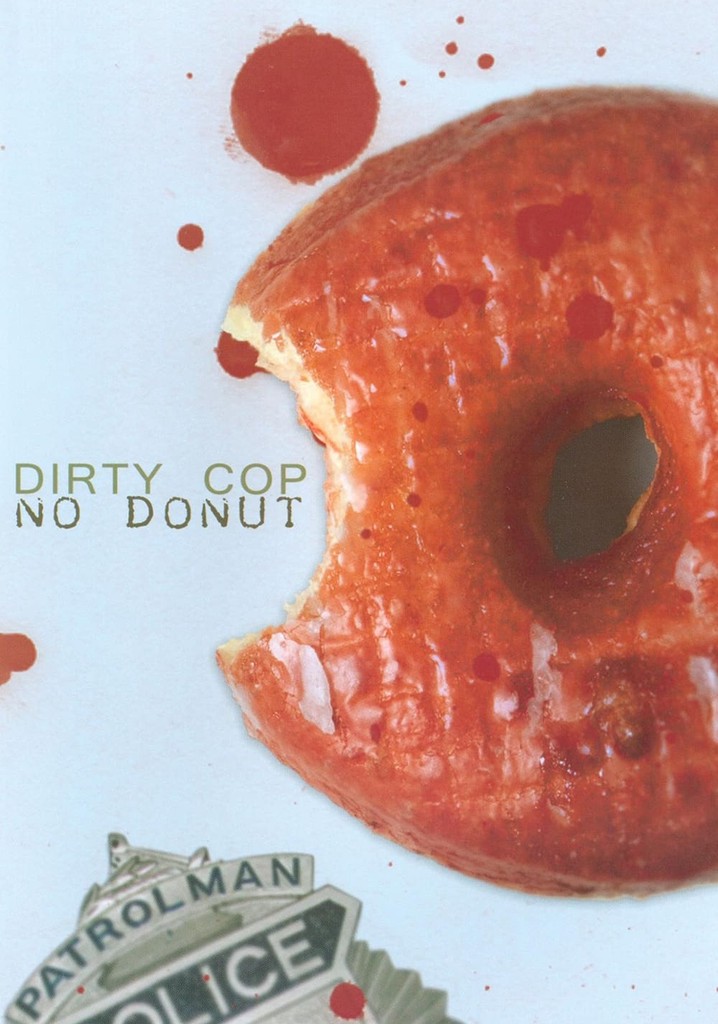 Dirty Cop No Donut poster