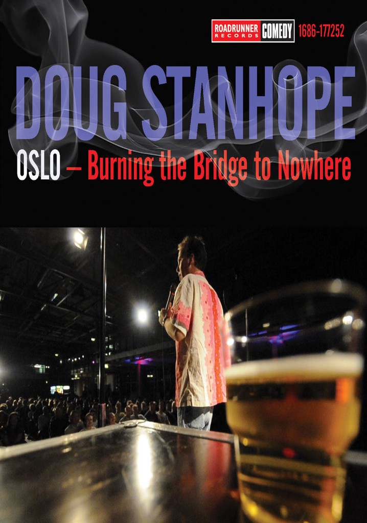 Doug Stanhope: Oslo - Burning the Bridge to Nowhere poster
