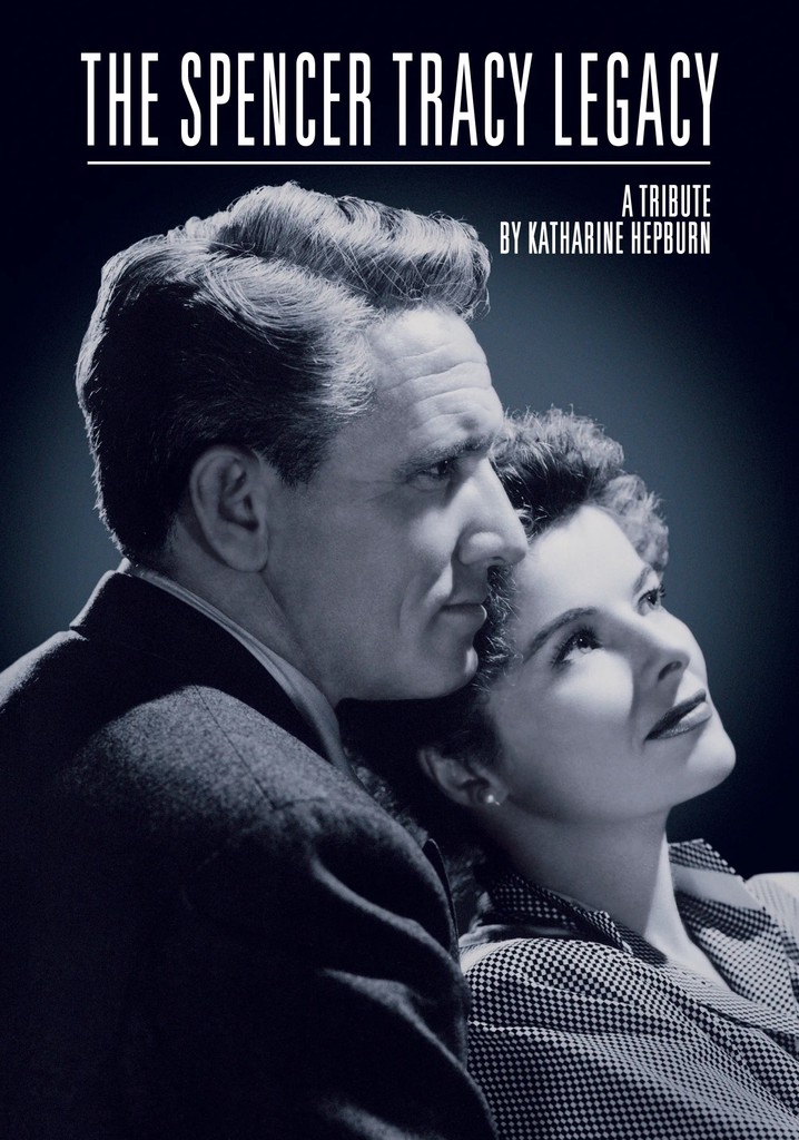 The Spencer Tracy Legacy: A Tribute by Katharine Hepburn poster