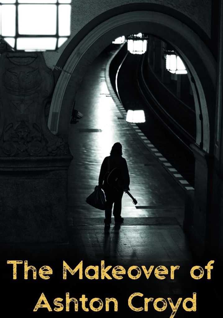 The Makeover of Ashton Croyd poster
