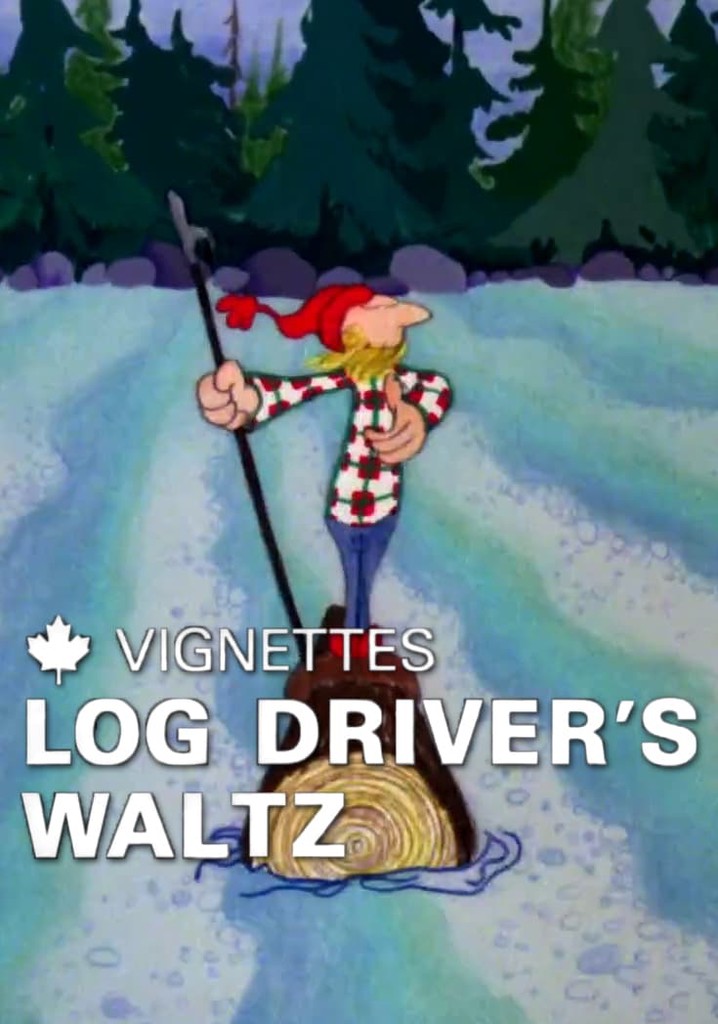 Canada Vignettes: Log Driver's Waltz poster