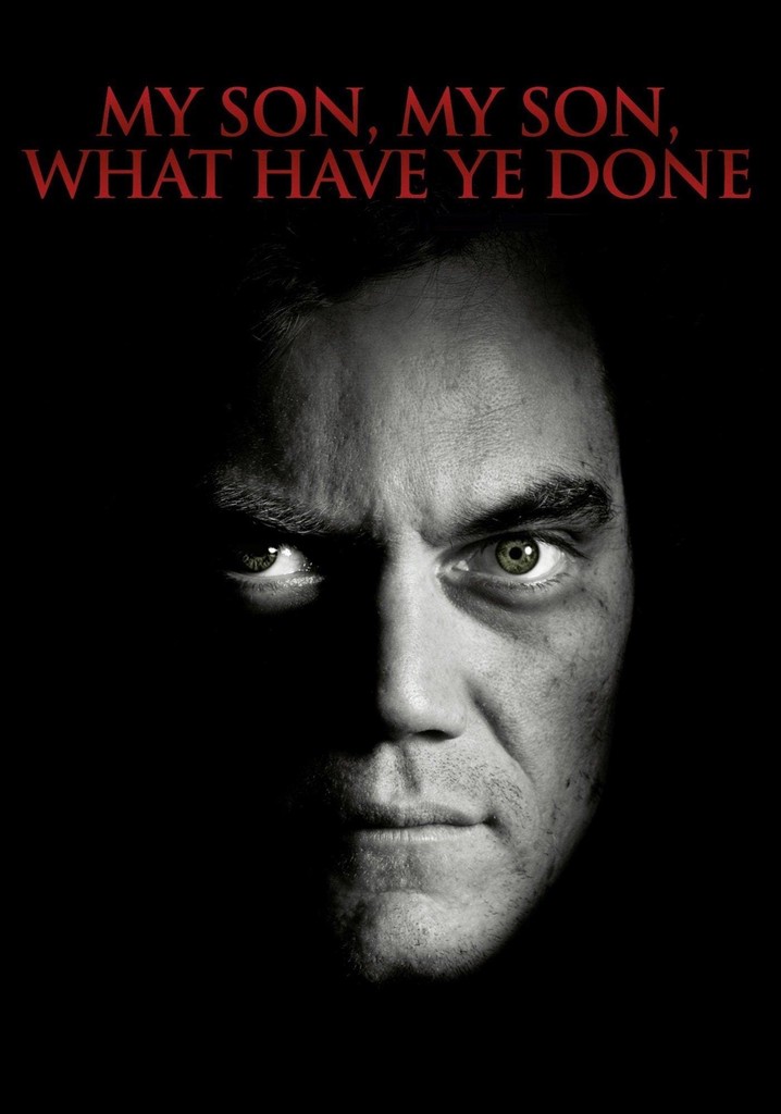My Son, My Son, What Have Ye Done poster