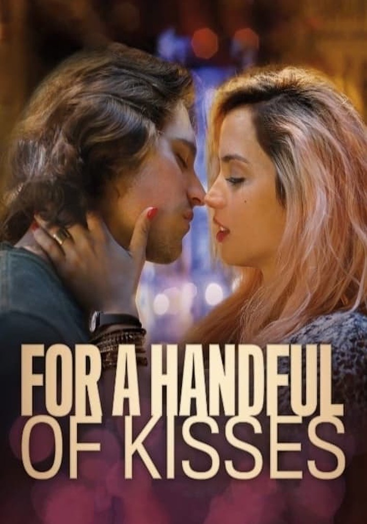 For a Handful of Kisses poster