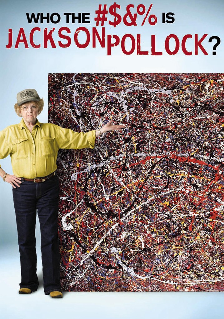 Who the #$&% Is Jackson Pollock? poster