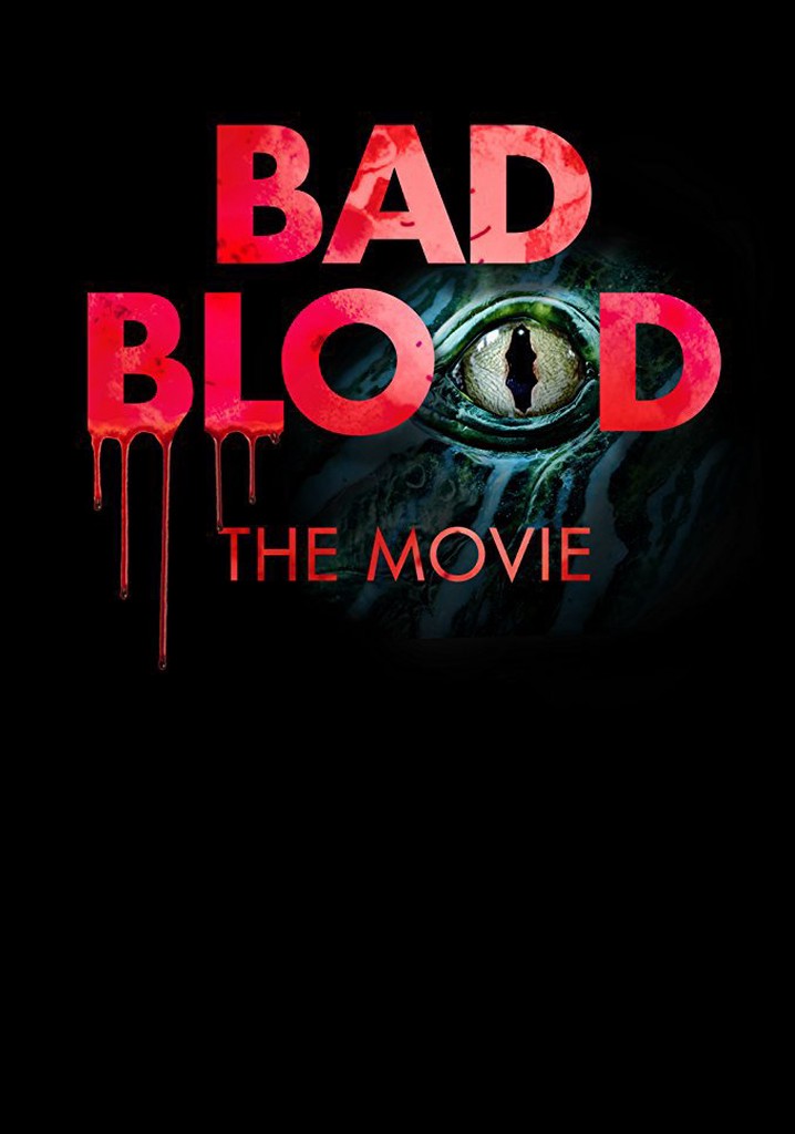 Bad Blood: The Movie poster