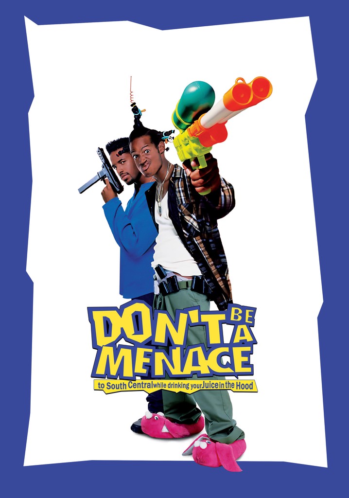 Don't Be a Menace to South Central While Drinking Your Juice in the Hood poster