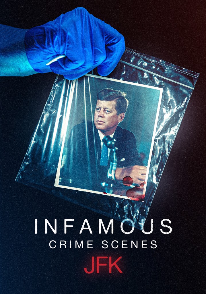 Infamous Crime Scenes: JFK poster