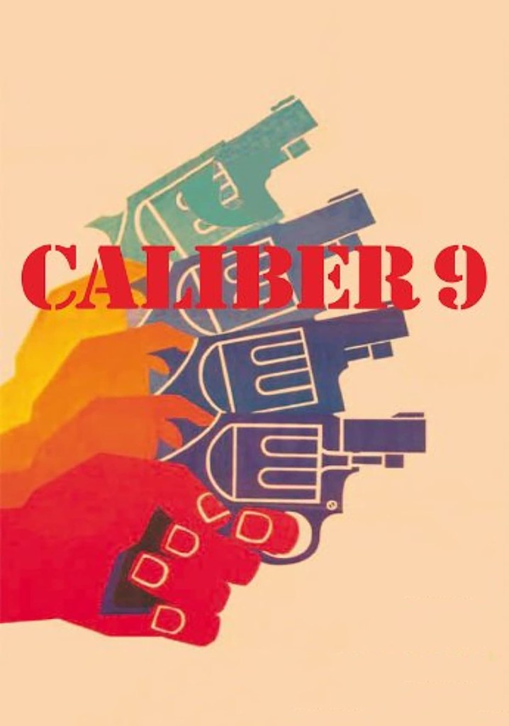 Caliber 9 poster