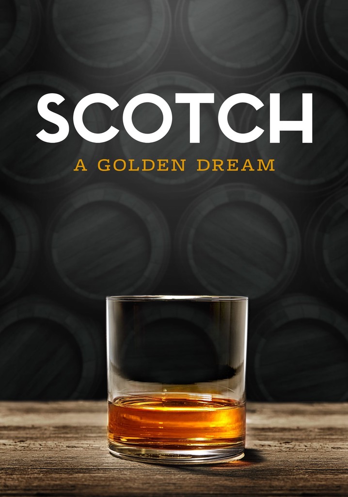 Scotch: A Golden Dream poster