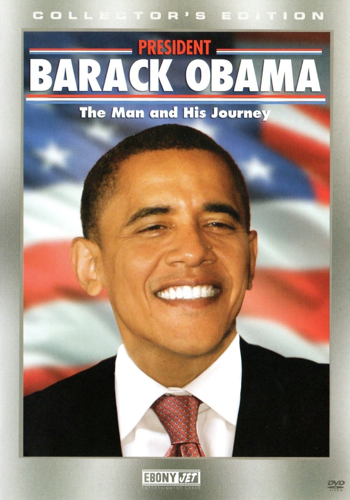 President Barack Obama: The Man and His Journey poster