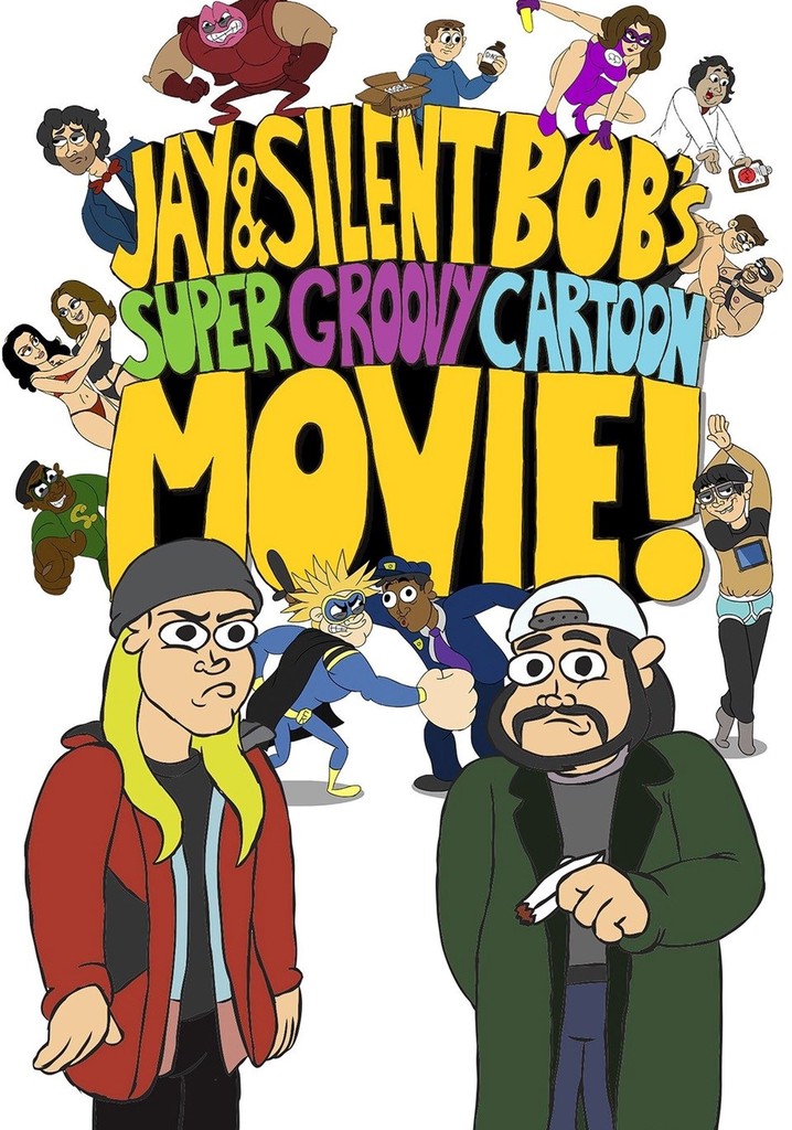 Jay And Silent Bob's Super Groovy Cartoon Movie poster