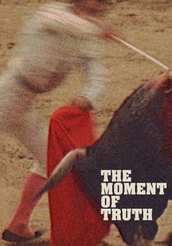 The Moment of Truth poster