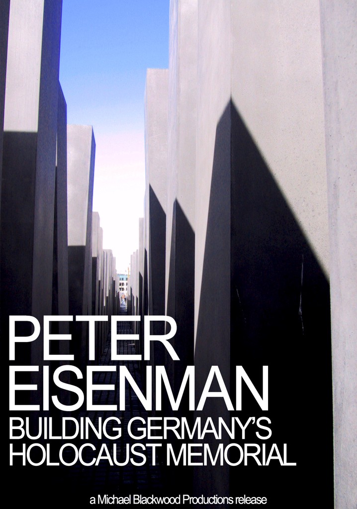 Peter Eisenman: Building Germany's Holocaust Memorial poster
