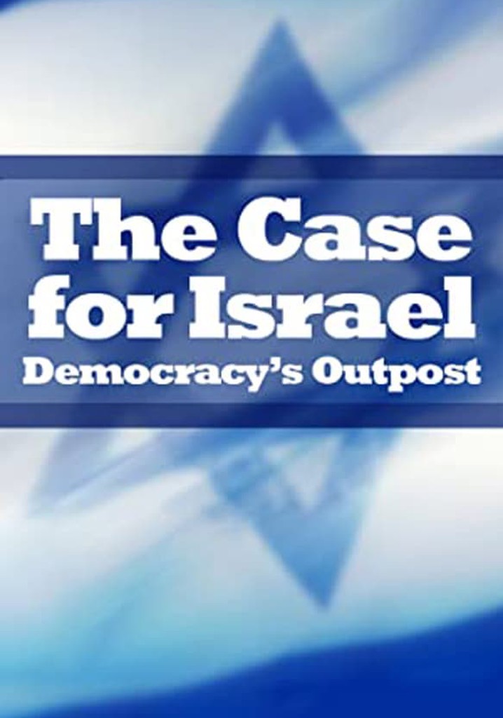 The Case for Israel: Democracy's Outpost poster