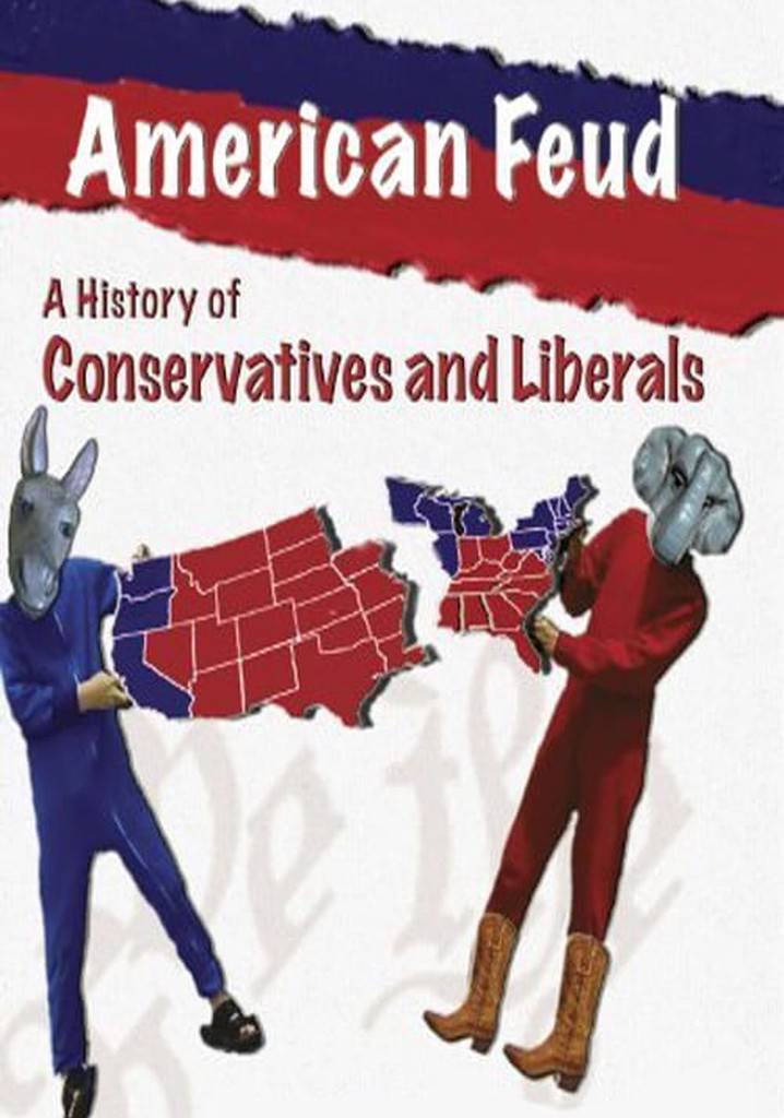 American Feud: A History of Conservatives and Liberals poster