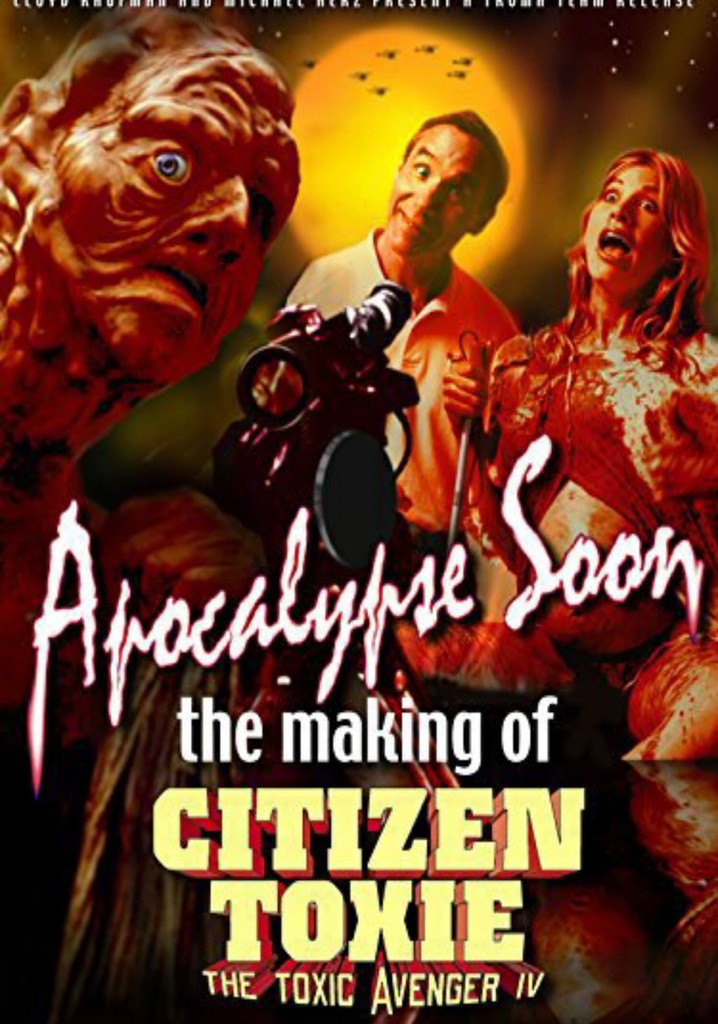 Apocalypse Soon: The Making of 'Citizen Toxie' poster