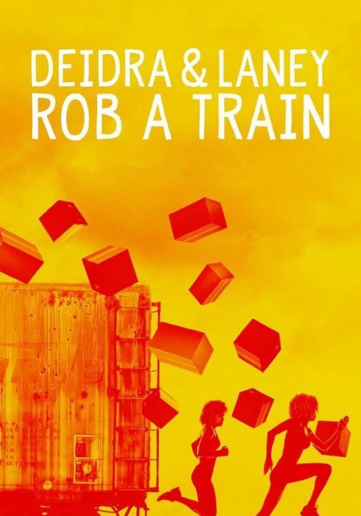 Deidra & Laney Rob a Train poster